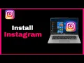 Download Lagu How To Download \u0026 Install Instagram on Laptop || Download Instagram For PC (2025)