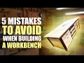 Don t Make These 5 Mistakes When Building Your Workbench