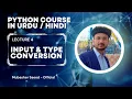 Input and type conversion in python Python course for beginners Python Lecture 4