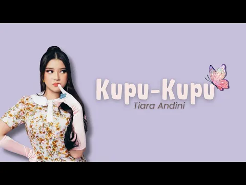 Download MP3 Tiara Andini || Kupu - Kupu || Lyrics