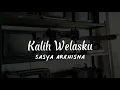 Download Lagu Kalih welasku - Sasya Arkhisna (lirik)
