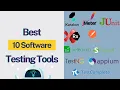 Master Quality Assurance With The Top 10 Software Testing Tools Your Ultimate Guide
