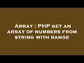 Array PHP get an array of numbers from string with range