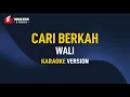 Download Lagu Wali - Cari Berkah (Karaoke)