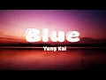 Download Lagu yung kai - blue (Lyrics)