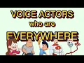 Voice Actors who are Everywhere COMPILATION Parts 1-10
