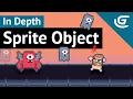 Sprite Object - In Depth Tutorial