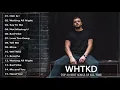 WHTKD Say to Me Album Full Completo - WHTKD Say to Me Die besten Lieder 2021 -WHTKD Say to Me Chöre
