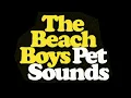 THE BEACH BOYS  "PET SOUNDS"  1966  (2025 COMPLETE BALANCED STEREO REMIX)