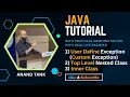 Java Tutorial OOP Basics - Custom Exception Top Level Nested Class Inner Class Anand Tank
