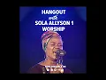 Download Lagu SOLA ALLYSON - HANGOUT WITH SOLAALLYSON 1 WORSHIP (AUDIO)