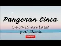 Download Lagu Lirik Pangeran Cinta | Lirik Pangeran Cinta - Dewa 19 Ari Lasso feat Slank || Music and Lyrics