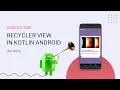 Android RecyclerView in Kotlin CheezyCode Android App Development Hindi -