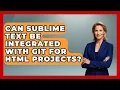 Can Sublime Text Be Integrated With Git For HTML Projects Simple HTML Studio News