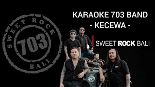 Download KARAOKE KECEWA - 703 SWEET ROCK MP3