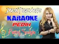Download Lagu KARAOKE  KOPLO  (   PEDIH )   FANNY SSELGIA #  RHOMA IRAMA