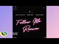 Zilla Oaks - Follow Me Reason [Feat. Eeskay & PsychoYP](Official Audio)