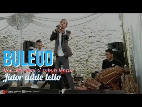 Download MP3 Buleud - adde tello | live bojong soang
