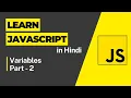 JS Variables Part 2 - Javascript Tutorial For Beginners