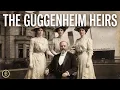 The Forgotten Guggenheims A Dynasty s Secret Heirs Documentary