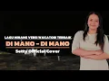 Download Lagu TERBARU !!! LAGU MINANG TERPOPULER MUSIK TERBARU || DI MANO-DI MANO || SETTY OFFICIAL COVER 2025