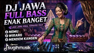 dj jawa nonstop full bass teman setia perjalanan malam adem di hati
