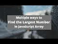 Find max element in array JavaScript Find largest number in array JavaScript using function JS