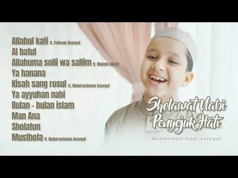 Download MP3 Kumpulan Sholawat Nabi Penyejuk Hati Muhammad Hadi Assegaf Full Album.