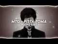 MTG - PISTA TOMA [speed up]「 edit audio 」