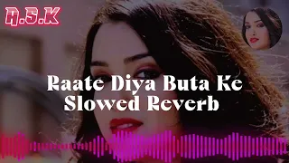 raate diya buta ke slowed reverb bhojpuri lofi
