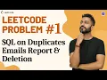 LeetCode Problem SQL on Duplicates Emails Report Deletion