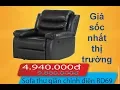 Download Lagu Ghế sofa thư giãn recliner RD69 - Giá sốc nhất thị trường