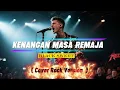Lagu Kenangan Masa Remaja - Black Sweet ( Cover) Fbn_Rock || Rock Version 