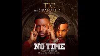tjc no time ft graham d