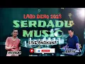 Lagu LAGU DERO TERBARU 2023 SERDADU MUSIC LIVE ANGKONA || VOC. SANAWA \u0026 DJ IWAN || DERO TERBARU