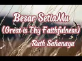 Download Lagu Besar Setia-Mu (Great is Thy Faithfulness) - Ruth Sahanaya #pujianrohani #pujianpenyembahan