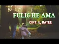 Download Lagu FULIO HE AMA, VOC: FOIMAN ZEGA, LAGU NIAS PALING SEDIH.