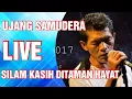 Download Lagu Silam Kasih Ditaman Hayat - Ujang Samudera Live