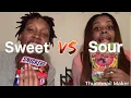 Sweet Vs Sour Challenge
