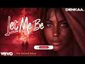 Let Me Be - The Second Voice | Afro Deep House | Denkaa Remix | Tiktok