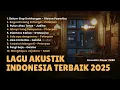 LAGU AKUSTIK INDONESIA TERBAIK 2025 | Tami Aulia , Felix Irwan Full Album | Belum Siap Kehilangan