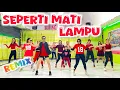SEPERTI MATI LAMPU REMIX - KING NASSAR KDI | SENAM KREASI DANGDUT REMIX TERBARU | ZUMBA FITNESS