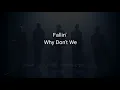 Fallin' (adrenaline) by Why Don't We lyrics