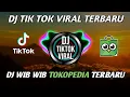 Download Lagu DJ WIB WIB TOKOPEDIA TIK TOK VIRAL TERBARU 2021|| cocok buat jedag jedug ||Link Download DiDeskripsi