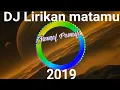 Download Lagu DJ Lirikan Matamu Remix | DJ INDONESIA REMIX SLOW
