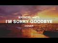 Download Lagu I'M SORRY GOODBYE - KRISDAYANTI  MAAFKAN KU HARUS PERGI, KU TAK SUKA DENGAN INI ...