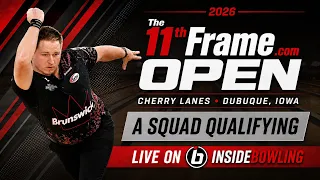 2026 11thFrame com Open Bowling Tournament A Squad Qualifying