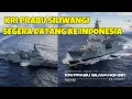 Lagu SIAP DIGEBER KE AMBALAT KAPAL PERANG BARU INDONESIA  KRI PRABU SILIWANGI BUATAN ITALIA SEGERA DATANG
