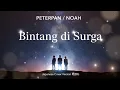 Download Lagu Peterpan / NOAH – Bintang di Surga (Japanese Cover Version)