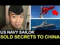 Lagu US Navy Sailor SOLD Secrets to China – BIG MISTAKE
